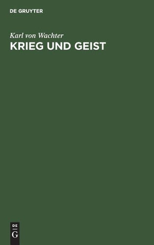 Krieg und Geist: Das Mißtrauen in den Geist als Ursache unseres miltärischen Versagens zu Beginn des Weltkrieges (German Edition
