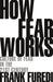 How Fear Works