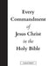 Every Commandment of Jesus Christ In The Holy Bible (Large Print)