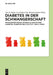 Diabetes in der Schwangerschaft: Praxisorientiertes Wissen zu Gestationsdiabetes, Diabetes mellitus Typ 1 und 2, MODY (German Edition
