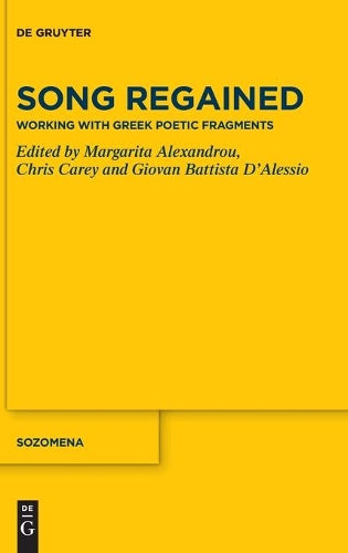 Song Regained: Working with Greek Poetic Fragments (Sozomena, 20