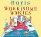 Boris and the Worrisome Wakies