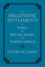 The Hellenistic Settlements in Syria, the Red Sea Basin, and North Africa