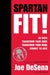 Spartan Fit! 30 Days. Transform Your Mind. Transform Your Body. Commit to Grit.