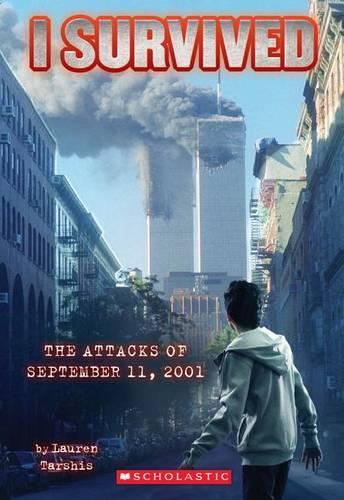I Survived the Attacks of September 11, 2001 (I Survived #6)