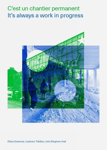 It's Always A Work In Progress: C'est Un Chantier Permanent (TM Editions