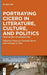 Portraying Cicero in Literature, Culture, and Politics: From Ancient to Modern Times: 4 (CICERO, 4