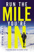 Run the Mile You're In