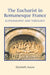 The Eucharist in Romanesque France