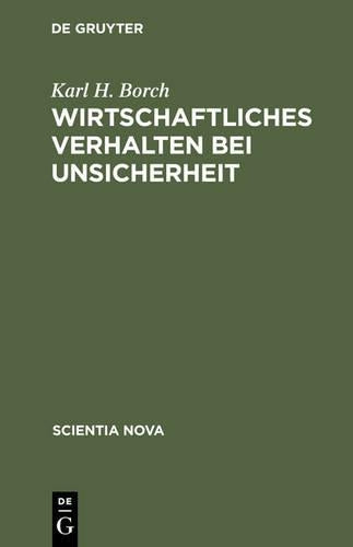 Wirtschaftliches Verhalten bei Unsicherheit (Scientia Nova) (German Edition