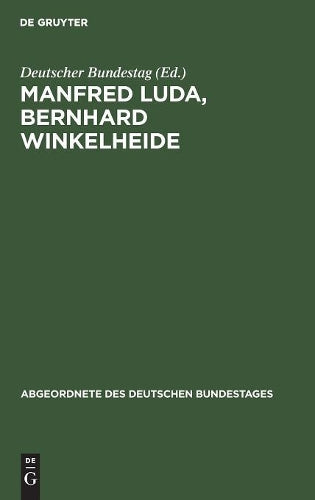 Manfred Luda, Bernhard Winkelheide (Abgeordnete des Deutschen Bundestages, 8) (German Edition