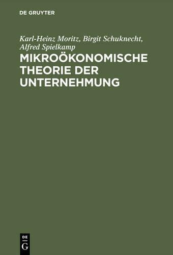 Mikroökonomische Theorie der Unternehmung (German Edition