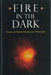 Fire in the Dark