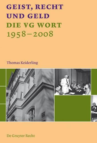 Geist, Recht und Geld: Die VG WORT 1958 - 2008 (German Edition