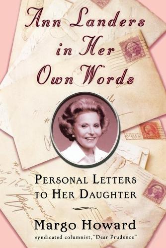 Ann Landers in Her Own Words