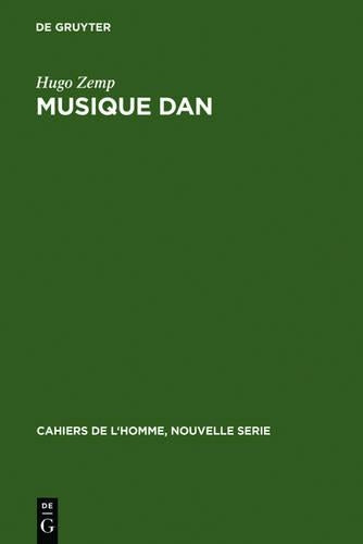 Musique Dan: La musique dans la pensée et la vie sociale d'une société africaine (Cahiers de l’Homme, Nouvelle Serie, 11) (French Edition