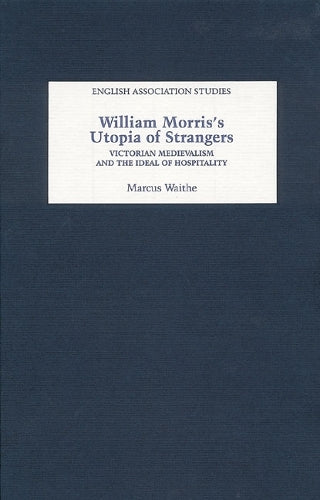 William Morris's Utopia of Strangers