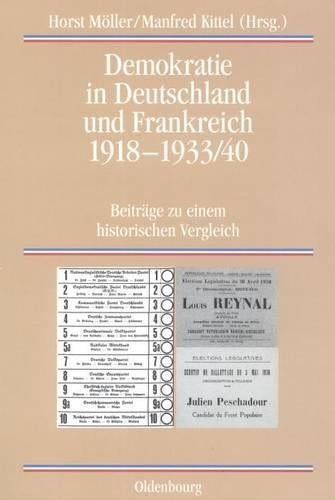 Demokratie in Deutschland und Frankreich 1918-1933/40: Beiträge zu einem historischen Vergleich (Quellen und Darstellungen zur Zeitgeschichte, 59) (German Edition