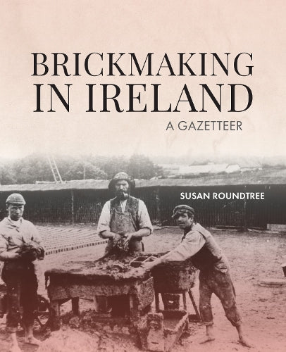 Brickmaking in Ireland