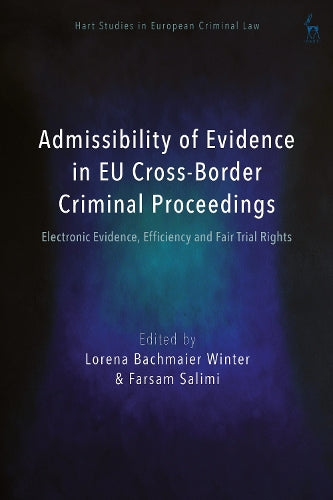 Admissibility of Evidence in EU Cross-Border Criminal Proceedings