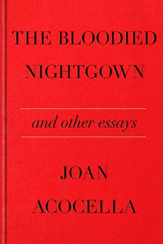 The Bloodied Nightgown and Other Essays