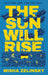 The Sun Will Rise