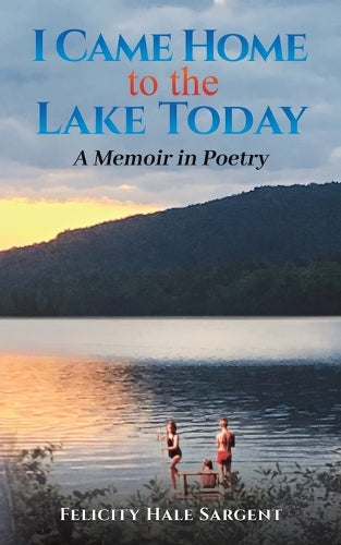 I Came Home to the Lake Today