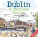 Dublin in Sketches and Stories