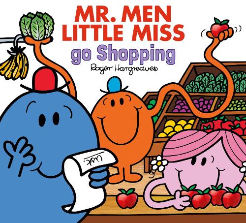 Mr. Men Little Miss Go Shopping: A brilliantly funny illustrated kid’s book aall about going shopping (Mr. Men & Little Miss Everyday