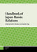 Handbook of Japan-Russia Relations (Handbooks on Japanese Studies