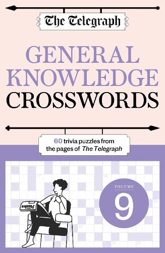 The Telegraph General Knowledge Crosswords 9 (The Telegraph Puzzle Books