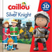 Caillou: The Silver Knight