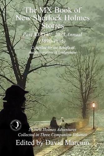 The MX Book of New Sherlock Holmes Stories Part XXXVIII: 2023 Annual (1890-1896