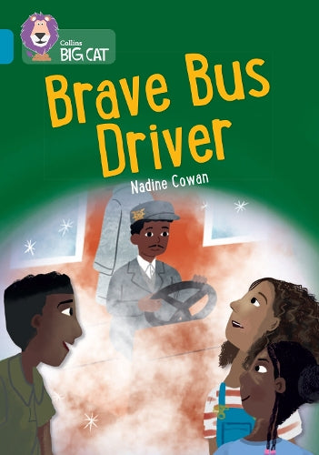 Brave Bus Driver: Band 13/Topaz (Collins Big Cat