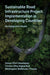 Sustainable Road Infrastructure Project Implementation in Developing Countries