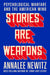 Stories Are Weapons