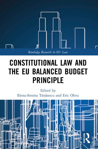Constitutional Law and the EU Balanced Budget Principle (Routledge Research in EU Law