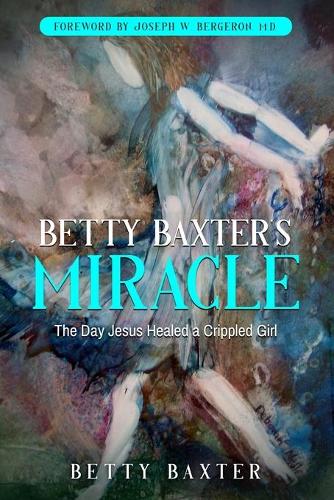 Betty Baxter's Miracle