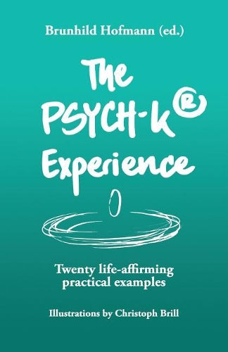 The PSYCH-K Experience