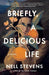 Briefly, a Delicious Life