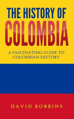 The History of Colombia
