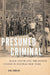 Presumed Criminal
