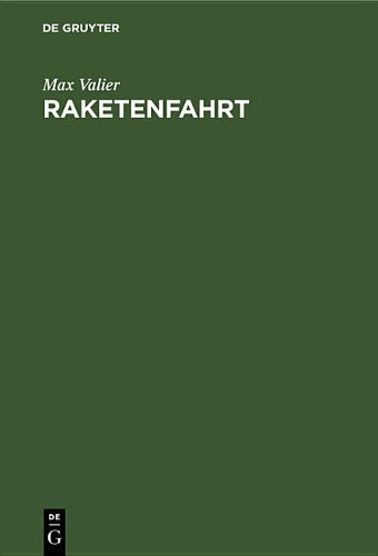 Raketenfahrt: Eine technische Möglichkeit (German Edition