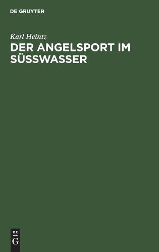 Der Angelsport im Süsswasser (German Edition