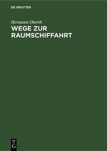 Wege zur Raumschiffahrt (German Edition