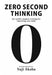 Zero Second Thinking