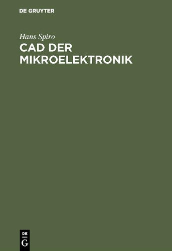 CAD der Mikroelektronik: Simulation, Layout und Testdatenerstellung (German Edition