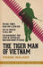 The Tiger Man of Vietnam