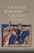 Chivalry, Kingship and Crusade