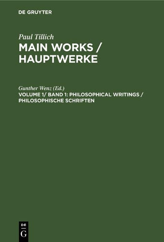 Main Works/Hauptwerke: Philosophical Writings/Philosophische Schriften (English and German Edition